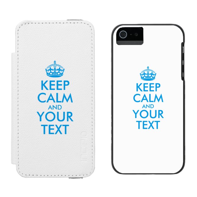 Personalized KEEP CALM and YOUR TEXT - blue words Incipio iPhone Wallet Case (Side by Side)