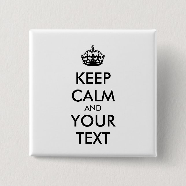 Personalized KEEP CALM and YOUR TEXT Button (Front)