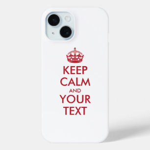 Personalized KEEP CALM and YOUR TEXT iPhone 15 Case