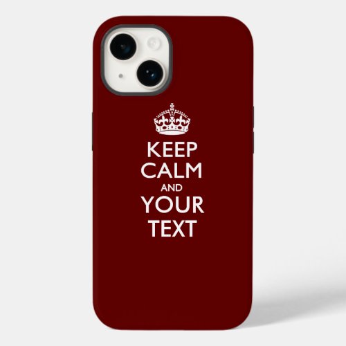 Personalized KEEP CALM AND Your Text Case_Mate iPhone 14 Case