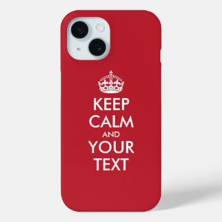 Personalized KEEP CALM and YOUR TEXT iPhone 15 Case