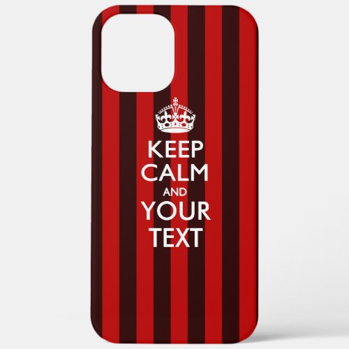 Personalized KEEP CALM AND Your Text iPhone 12 Pro Max Case