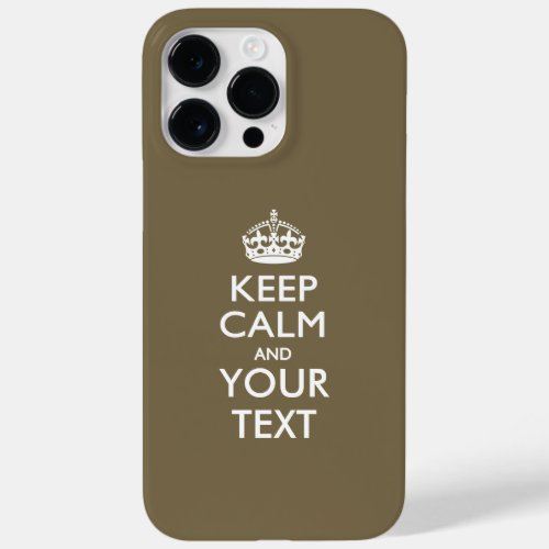 Personalized KEEP CALM AND Your Text Case_Mate iPhone 14 Pro Max Case