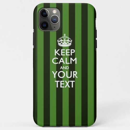 Personalized KEEP CALM AND Your Text iPhone 11 Pro Max Case