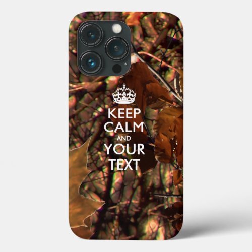 Personalized KEEP CALM AND Your Text iPhone 13 Pro Case