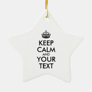 Personalized KEEP CALM and YOUR TEXT Ceramic Ornament
