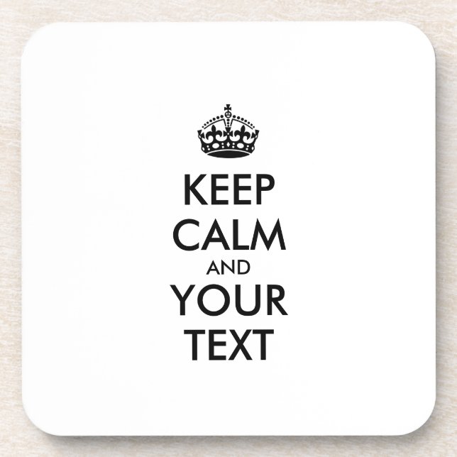 Personalized KEEP CALM and YOUR TEXT Coaster (Front)