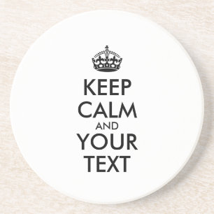 Personalized KEEP CALM and YOUR TEXT Coaster