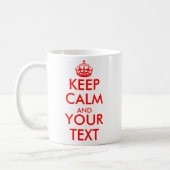 Personalized Keep calm and your text coffee mugs (Left)