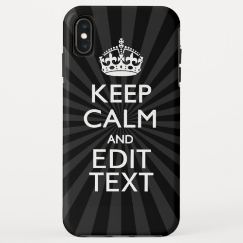 Personalized KEEP CALM and your text Creative iPhone XS Max Case