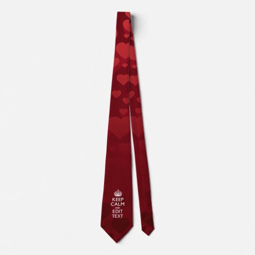 Personalized KEEP CALM AND Your Text for Love Tie