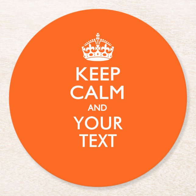 Personalized KEEP CALM AND Your Text for Orange Round Paper Coaster (Front)
