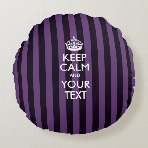 Personalized KEEP CALM AND Your Text for Purple Round Pillow