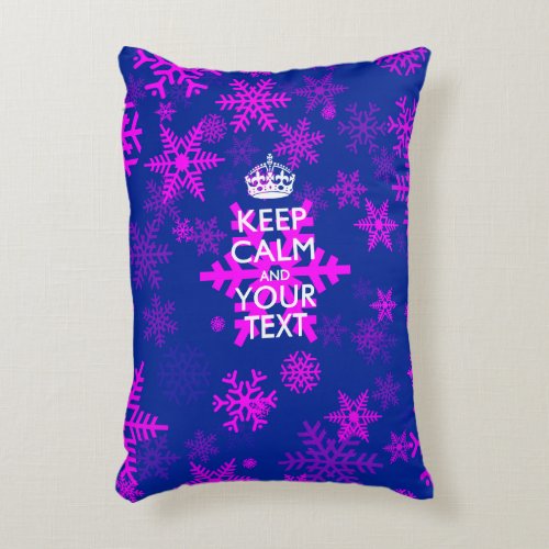 Personalized KEEP CALM AND Your Text for Snow Decorative Pillow