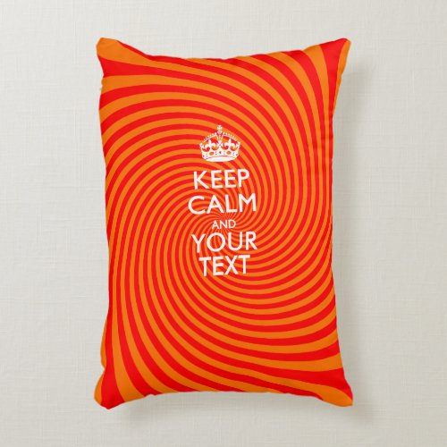 Personalized KEEP CALM AND Your Text for Swirl Decorative Pillow