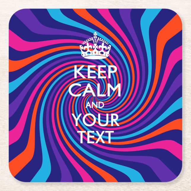Personalized KEEP CALM AND Your Text for Swirl Square Paper Coaster (Front)