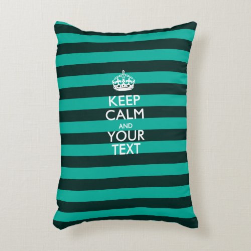 Personalized KEEP CALM AND Your Text for Turquoise Decorative Pillow