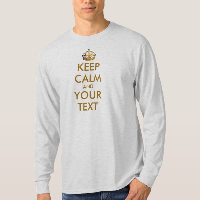 Personalized KEEP CALM and YOUR TEXT - gold crown T-Shirt (Front)