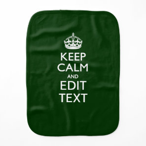 Personalized Keep Calm And Your Text Green Decor Burp Cloth