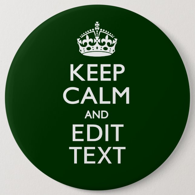 Personalized Keep Calm And Your Text Green Decor Pinback Button (Front)