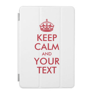 Personalized KEEP CALM and YOUR TEXT iPad Mini Cover