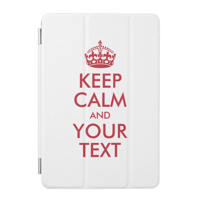 Personalized KEEP CALM and YOUR TEXT iPad Mini Cover (Front)