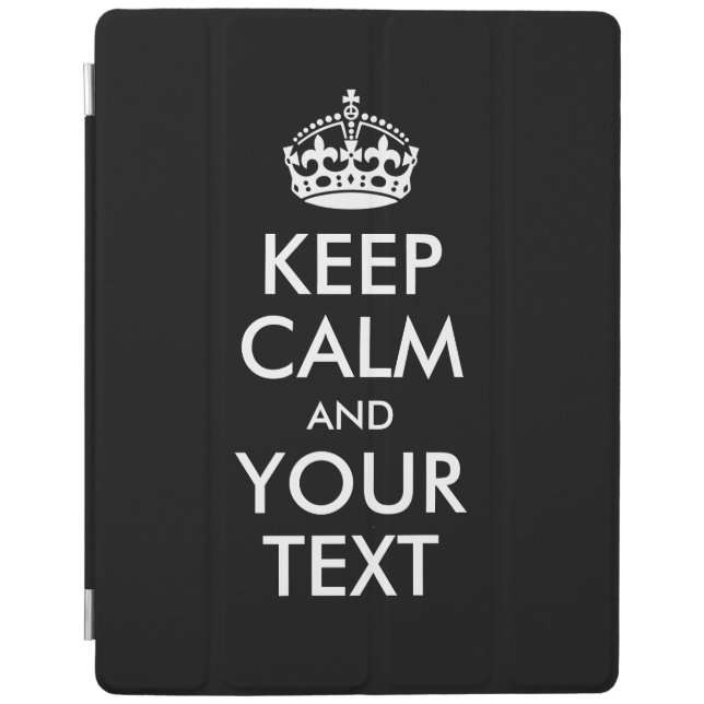 Personalized KEEP CALM and YOUR TEXT iPad Smart Cover (Front)