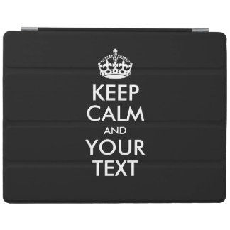 Personalized KEEP CALM and YOUR TEXT iPad Smart Cover