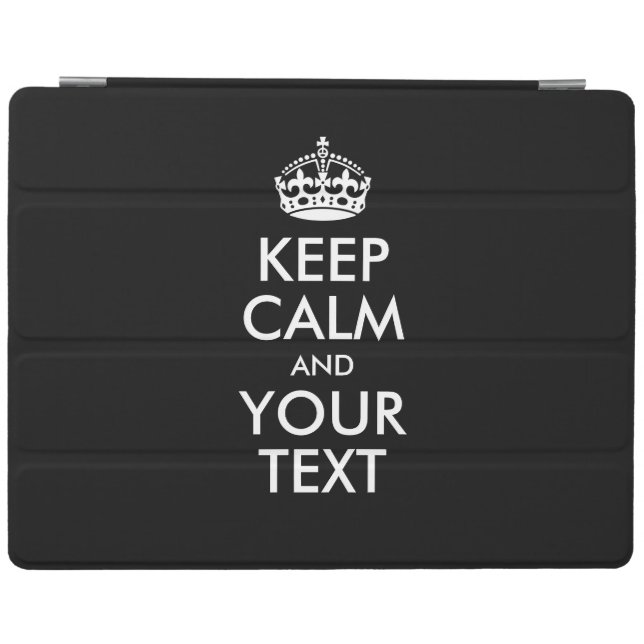 Personalized KEEP CALM and YOUR TEXT iPad Smart Cover (Horizontal)