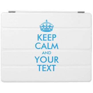 Personalized KEEP CALM and YOUR TEXT iPad Smart Cover