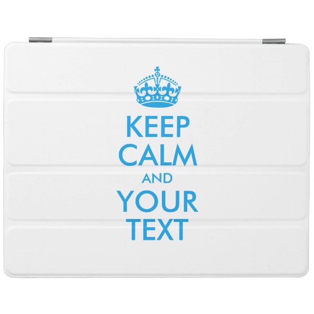 Personalized KEEP CALM and YOUR TEXT iPad Smart Cover (Horizontal)