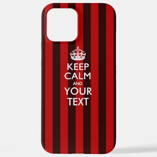 Personalized KEEP CALM AND Your Text iPhone 12 Pro Max Case