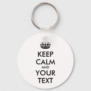 Personalized KEEP CALM and YOUR TEXT Keychain