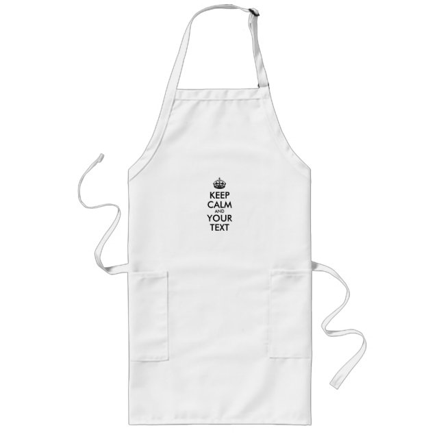 Personalized KEEP CALM and YOUR TEXT Long Apron (Front)