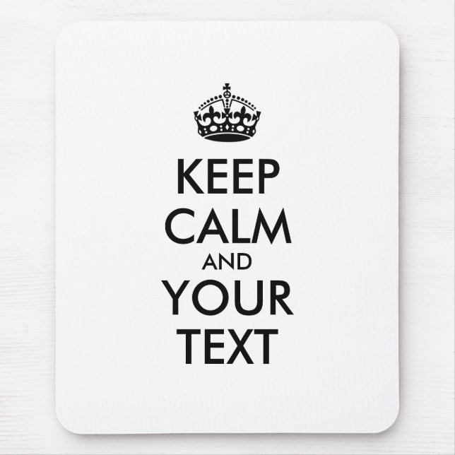 Personalized KEEP CALM and YOUR TEXT Mouse Pad (Front)
