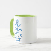 Personalized Keep Calm and your text mug (Front Left)