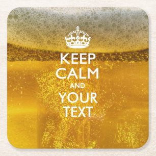 Personalized KEEP CALM AND Your Text on Beer Square Paper Coaster