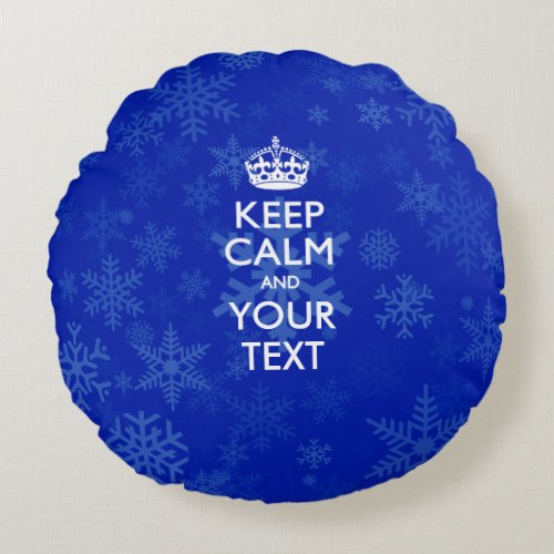 Personalized KEEP CALM AND Your Text on Blue Flake Round Pillow