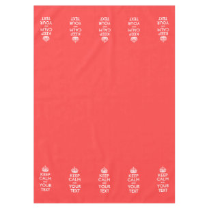Personalized KEEP CALM and your text on Coral Tablecloth