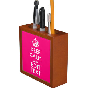 Personalized KEEP CALM AND Your Text on Fuchsia Pencil/Pen Holder