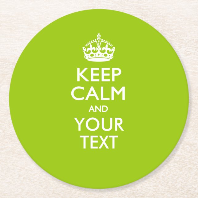 Personalized KEEP CALM AND Your Text on Lime Green Round Paper Coaster (Front)