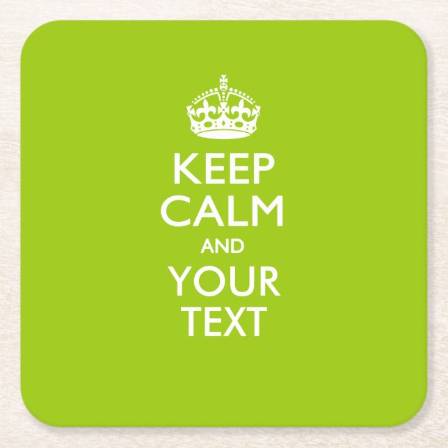 Personalized KEEP CALM AND Your Text on Lime Green Square Paper Coaster (Front)