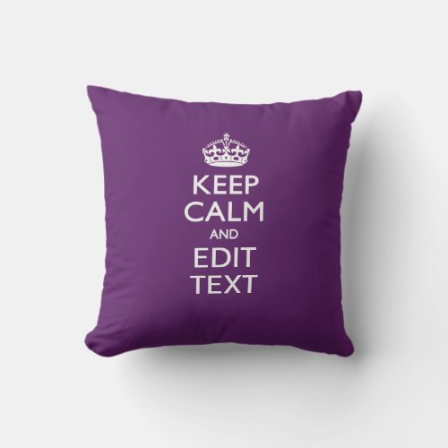 Personalized KEEP CALM AND Your Text on Purple Throw Pillow