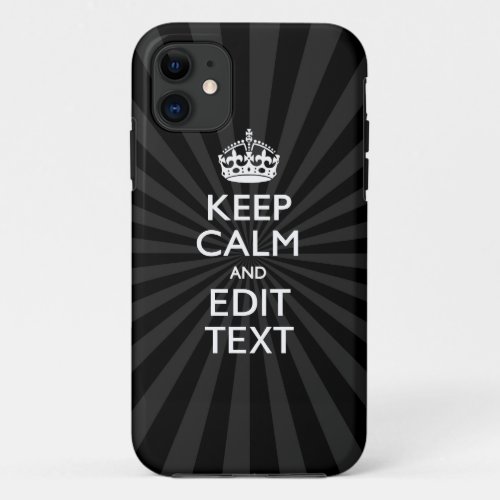 Personalized KEEP CALM and your text on Sunburst iPhone 11 Case