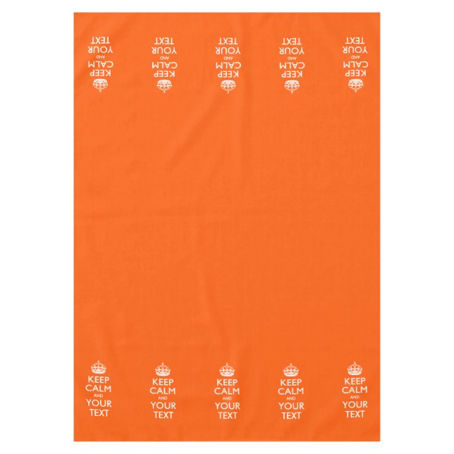 Personalized Keep Calm And Your Text Orange Tablecloth (Front)