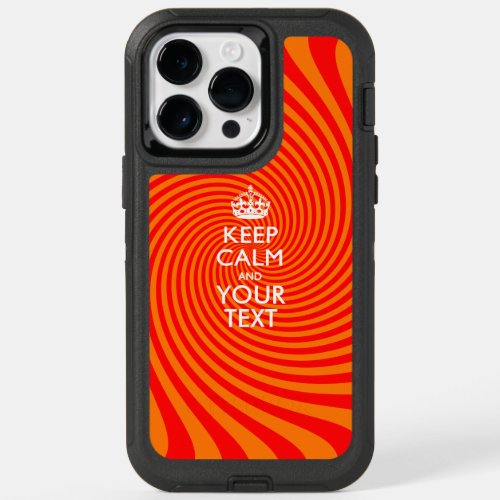 Personalized KEEP CALM AND Your Text OtterBox iPhone 14 Pro Max Case