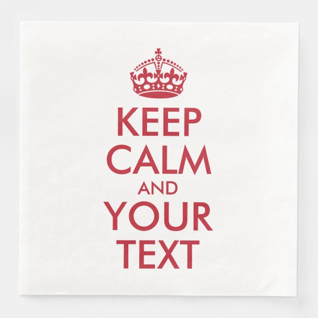 Personalized KEEP CALM and YOUR TEXT Paper Dinner Napkins (Front)