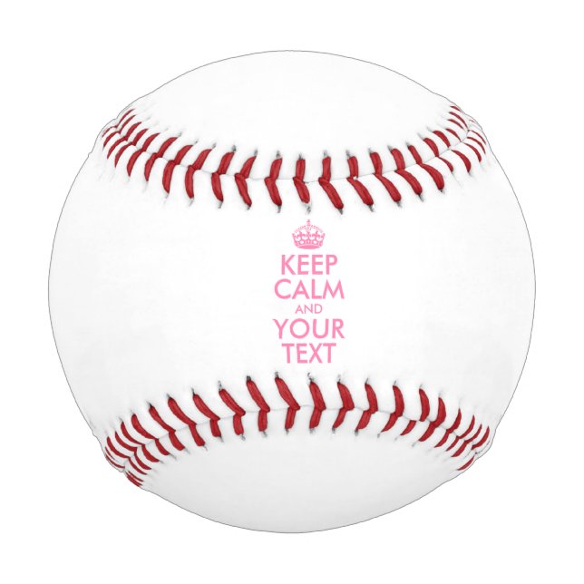 Personalized KEEP CALM and YOUR TEXT - pink Baseball (Front)