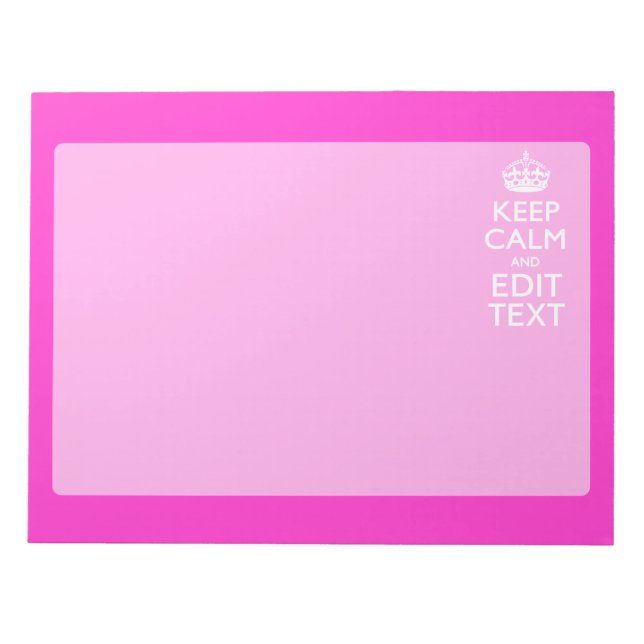 Personalized Keep Calm And Your Text Pink Decor Notepad (Front)