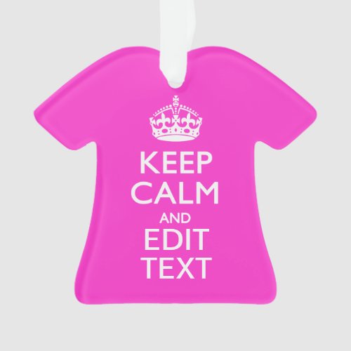 Personalized Keep Calm And Your Text Pink Decor Ornament